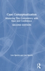 Case Conceptualization : Mastering This Competency with Ease and Confidence - Book