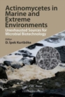 Actinomycetes in Marine and Extreme Environments : Unexhausted Sources for Microbial Biotechnology - Book