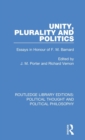 Unity, Plurality and Politics : Essays in Honour of F. M. Barnard - Book