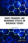Radio Frequency and Microwave Effects on Biological Tissues - Book