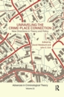 Unraveling the Crime-Place Connection, Volume 22 : New Directions in Theory and Policy - Book
