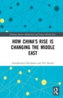 How China's Rise is Changing the Middle East - Book