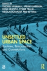 Unsettled Urban Space : Routines, Temporalities and Contestations - Book