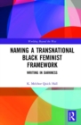 Naming a Transnational Black Feminist Framework : Writing in Darkness - Book