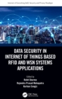 Data Security in Internet of Things Based RFID and WSN Systems Applications - Book