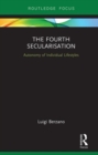 The Fourth Secularisation : Autonomy of Individual Lifestyles - Book