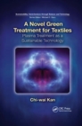 A Novel Green Treatment for Textiles : Plasma Treatment as a Sustainable Technology - Book
