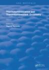 Thermoluminescence & Thermoluminescent Dosimetry - Book