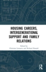 Housing Careers, Intergenerational Support and Family Relations - Book