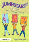 Jumpstart! Music : Ideas and Activities for Ages 7 -14 - Book