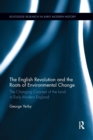 The English Revolution and the Roots of Environmental Change : The Changing Concept of the Land in Early Modern England - Book