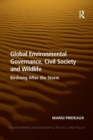 Global Environmental Governance, Civil Society and Wildlife : Birdsong After the Storm - Book