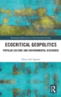 Ecocritical Geopolitics : Popular culture and environmental discourse - Book