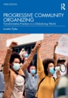 Progressive Community Organizing : Transformative Practice in a Globalizing World - Book