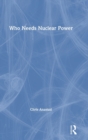 Who Needs Nuclear Power - Book