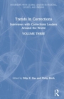 Trends in Corrections : Interviews with Corrections Leaders Around the World, Volume Three - Book