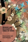 Memory and Recovery in Times of Crisis - Book