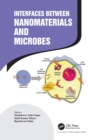 Interfaces Between Nanomaterials and Microbes - Book