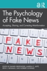 The Psychology of Fake News : Accepting, Sharing, and Correcting Misinformation - Book