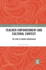 Teacher Empowerment and Cultural Context : The Case of Brunei Darussalam - Book