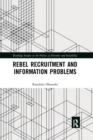 Rebel Recruitment and Information Problems - Book