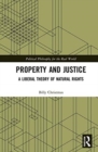 Property and Justice : A Liberal Theory of Natural Rights - Book