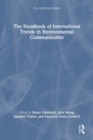 The Handbook of International Trends in Environmental Communication - Book