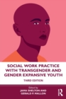 Social Work Practice with Transgender and Gender Expansive Youth - Book