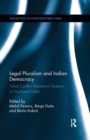 Legal Pluralism and Indian Democracy : Tribal Conflict Resolution Systems in Northeast India - Book