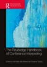 The Routledge Handbook of Conference Interpreting - Book