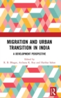 Migration and Urban Transition in India : A Development Perspective - Book
