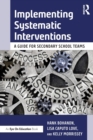 Implementing Systematic Interventions : A Guide for Secondary School Teams - Book