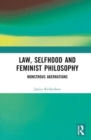 Law, Selfhood and Feminist Philosophy : Monstrous Aberrations - Book
