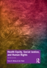 Health Equity, Social Justice and Human Rights - Book