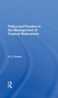 Policy And Practice In The Management Of Tropical Watersheds - Book