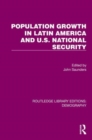 Population Growth In Latin America And U.S. National Security - Book