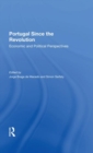 Portugal Since The Revolution : Economic And Political Perspectives - Book