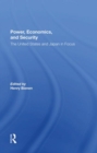 Power, Economics, And Security : The United States And Japan In Focus - Book
