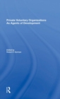 Private Voluntary Organizations As Agents Of Development - Book