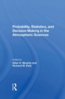 Probability, Statistics, and Decision Making in the Atmospheric Sciences - Book