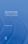Red Revolution : Inside The Philippine Guerrilla Movement - Book