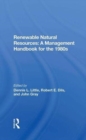 Renewable Natural Resources : A Management Handbook For The Eighties - Book