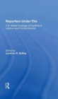 Reporters Under Fire : U.s. Media Coverage Of Conflicts In Lebanon And Central America - Book