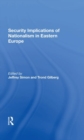Security Implications Of Nationalism In Eastern Europe - Book
