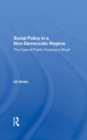 Social Policy In A Nondemocratic Regime : The Case Of Public Housing In Brazil - Book
