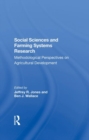 Social Sciences And Farming Systems Research : Methodological Perspectives On Agricultural Development - Book