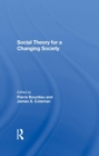 Social Theory For A Changing Society - Book