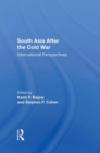 South Asia After The Cold War : International Perspectives - Book