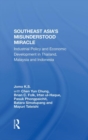Southeast Asia's Misunderstood Miracle : Industrial Policy and Economic Development in Thailand, Malaysia and Indonesia - Book