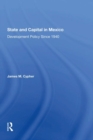 State and Capital in Mexico : Development Policy Since 1940 - Book
